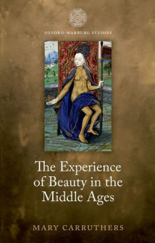 Carte Experience of Beauty in the Middle Ages Mary Carruthers