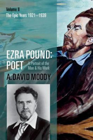 Carte Ezra Pound: Poet A David Moody
