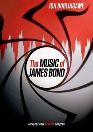 Book Music of James Bond Jon Burlingame