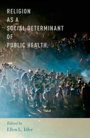 Libro Religion as a Social Determinant of Public Health Ellen L Idler