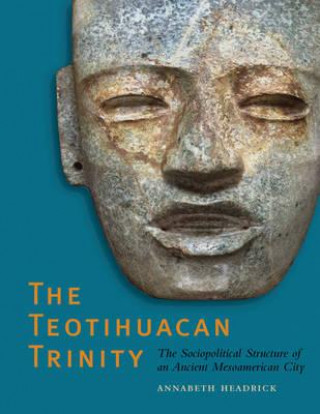 Kniha Teotihuacan Trinity Annabeth Headrick