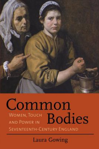 Kniha Common Bodies Laura Gowing