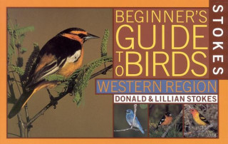 Kniha Stokes Beginner´s Guide to Birds Donald Stokes