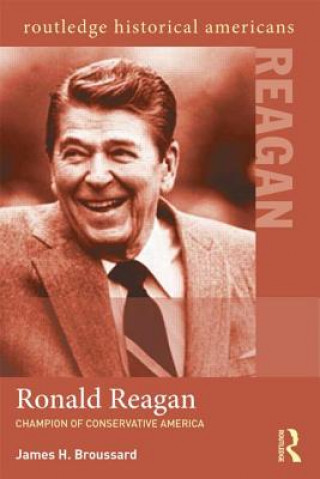Kniha Ronald Reagan James H. Broussard