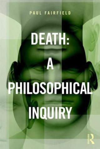 Carte Death: A Philosophical Inquiry Paul Fairfield