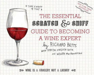 Knjiga Essential Scratch and Sniff Guide to Becoming a Wine Expert Richard Betts