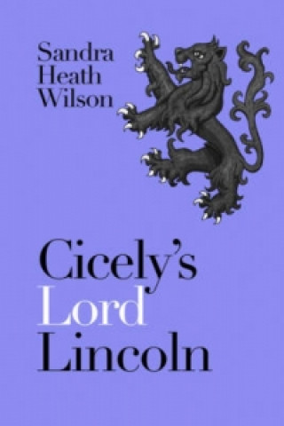 Kniha Cicely's Lord Lincoln Sandra Heath Wilson