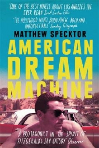 Книга American Dream Machine Matthew Specktor