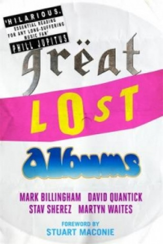 Knjiga Great Lost Albums Mark David Martyn Stav Billingham Quantick Waites Sherez