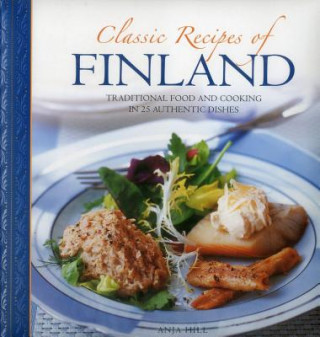 Könyv Classic Recipes of Finland Anja Hill