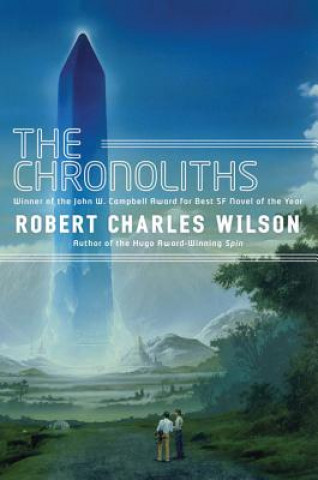 Knjiga Chronoliths Robert Charles Wilson