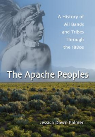 Könyv Apache Peoples Jessica Dawn Palmer