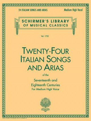 Knjiga 24 Italian Songs & Arias - Medium High Voice Hal Leonard Corp