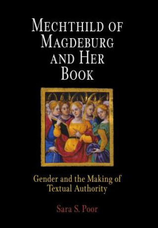 Könyv Mechthild of Magdeburg and Her Book Sara S Poor