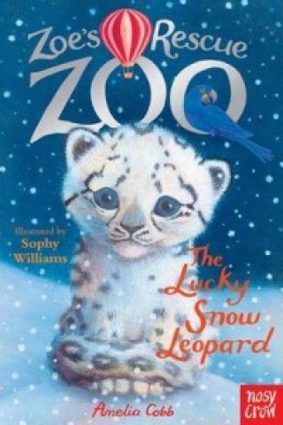 Könyv Zoe's Rescue Zoo: The Lucky Snow Leopard Amelia Cobb