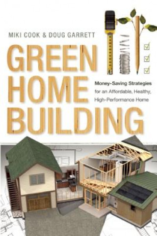 Kniha Green Home Building Miki Cook