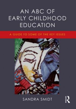 Carte ABC of Early Childhood Education Sandra Smidt