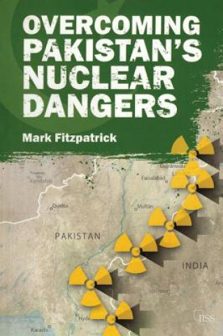 Könyv Overcoming Pakistan's Nuclear Dangers Mark Fitzpatrick