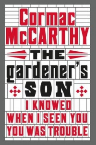 Kniha Gardener's Son Cormac McCarthy