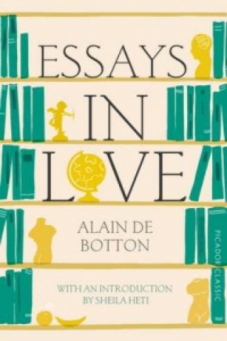 Kniha Essays In Love Alain de Botton