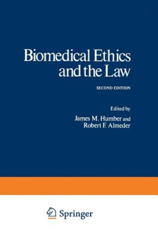 Kniha Biomedical Ethics and the Law James M. Humber