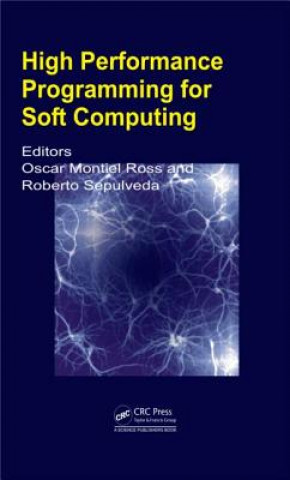 Libro High Performance Programming for Soft Computing Oscar Humberto Montiel Ross