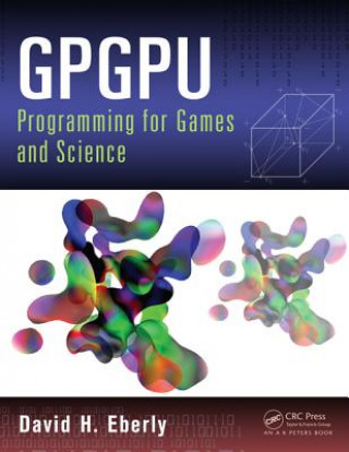 Könyv GPGPU Programming for Games and Science David H Eberly