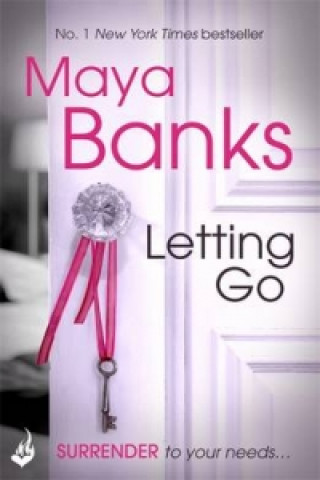 Könyv Letting Go: Surrender Trilogy Book 1 Maya Banks
