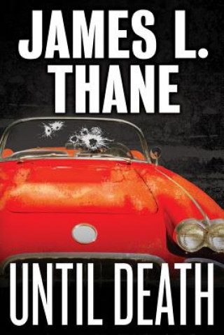 Knjiga Until Death James L Thane