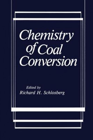 Книга Chemistry of Coal Conversion Richard H. Schlosberg