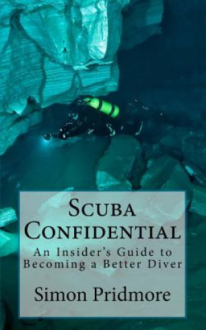Könyv Scuba Confidential Simon Pridmore