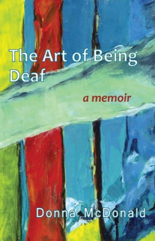 Kniha Art of Being Deaf Donna McDonald