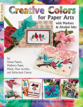 Carte Creative Colors for Paper Arts with Markers & Alcohol Inks Suzanne McNeill