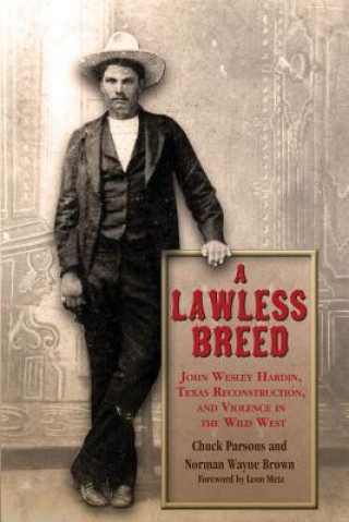 Könyv Lawless Breed Chuck Parsons