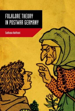 Książka Folklore Theory in Postwar Germany Sadhana Naithani