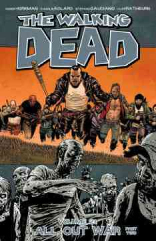 Book Walking Dead Volume 21: All Out War Part 2 Stefano Gaudiano