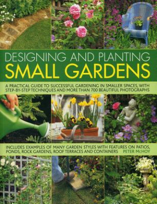 Kniha Designing and Planting Small Gardens Peter McHoy