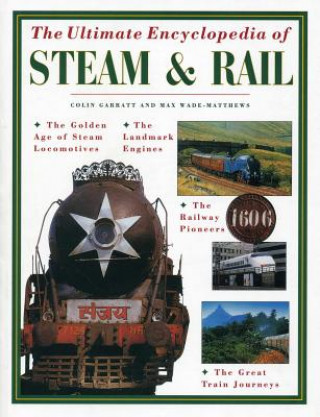 Kniha Ultimate Encyclopedia of Steam & Rail Colin Garrett