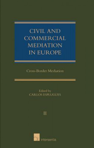 Książka Civil and Commercial Mediation in Europe Carlos Esplugues Mota