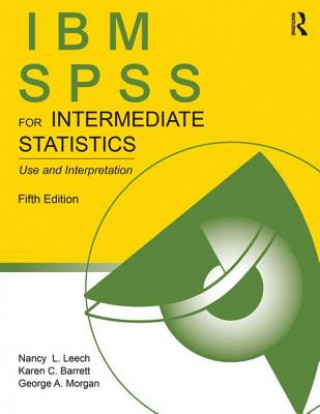 Książka IBM SPSS for Intermediate Statistics Nancy L Leech