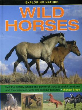 Книга Exploring Nature: Wild Horses Michael Bright