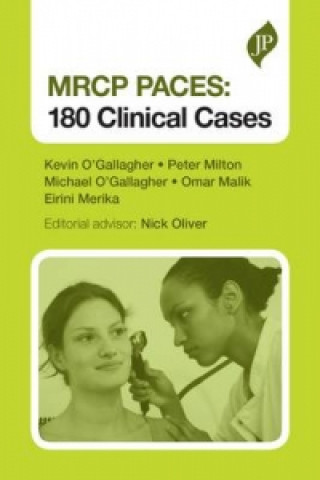 Könyv MRCP PACES: 180 Clinical Cases Kevin O´Gallagher