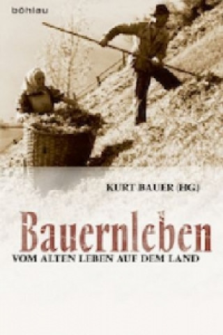 Kniha Bauernleben Kurt Bauer