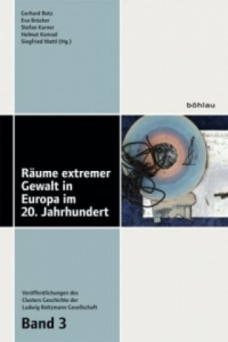 Carte Räume extremer Gewalt in Europa im 20. Jahrhundert Gerhard Botz