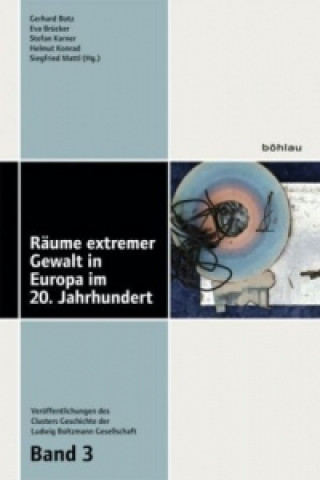 Книга Räume extremer Gewalt in Europa im 20. Jahrhundert Gerhard Botz