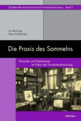 Libro Die Praxis des Sammelns Eva Blimlinger