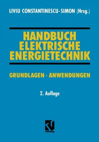 Carte Handbuch Elektrische Energietechnik Liviu Constantinescu-Simon