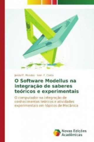 Książka O Software Modellus na integracao de saberes teoricos e experimentais Janduí F. Mendes