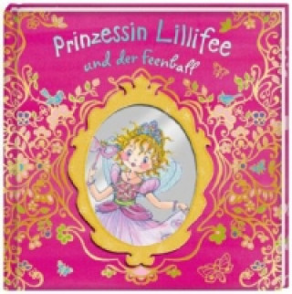 Kniha Prinzessin Lillifee und der Feenball Burkhard Nuppeney