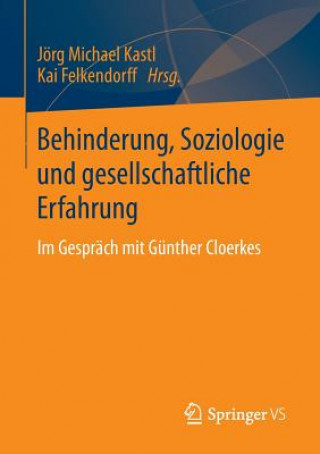 Книга Behinderung, Soziologie Und Gesellschaftliche Erfahrung Jörg Michael Kastl